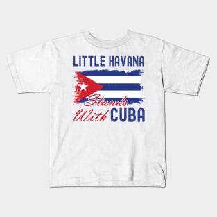 Little Havana Stands With Cuba Kids T-Shirt